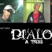 DIALOGO A TR3S