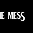 The Mess