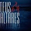 Ministério Teus Altares