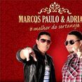 Marcos paulo e Adriano