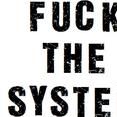 Fuck The System