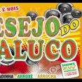 DESEJO DO MALUCO