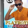 PLAYBOYS DO ARROCHA ORIGINAL