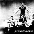 Friends dawn