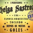 A Maravilhosa Helga Sastroz