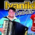 IVANILDO SOARES E O FORRO DE 10 (OFICIAL)