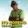 Ito Moreno Vem No Caprixxo