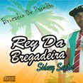 REY DA BREGADEIRA SIDNEY SANTOS