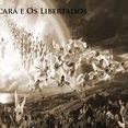 Cris Carcará e Os Libertados