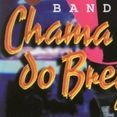 BANDA CHAMA DO BREGA