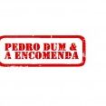 Pedro Dum & A Encomenda