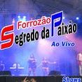 Forrozão Segredo  da Paixao