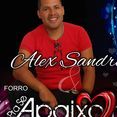Alex Sandro &Forro Pra Se Apaixonar