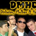 Dinheiro, Mulher & Hardcore - DMHC