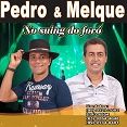 pedro e melque oficial