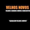 VELHOS NOVOS