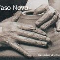 MINISTÉRIO VASO NOVO