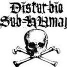 Disturbio Sub-Humano