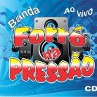 FORRÓ NA PRESSÃO