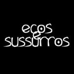 Ecos & Sussurros