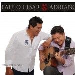 paulo cesar e adriano