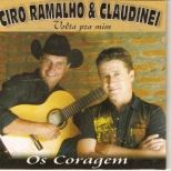 Ciro Ramalho & Claudiney Os coragem