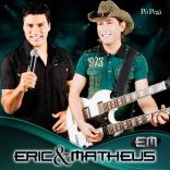 Eric & Matheus