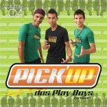 Pick Up Dos Play Boys