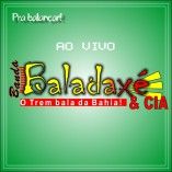 BALADAXÉ & CIA