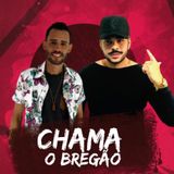 BANDA CHAMA O BREGÃO