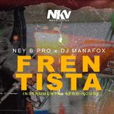 Ney B Pro x Mana Fox