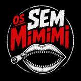 Os Sem Mimimi
