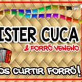 Mister Cuca e Forró Veneno