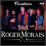 Roger Morais e Pátria gaúcha