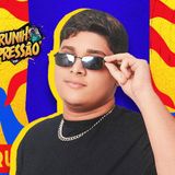 Bruninho Pressão