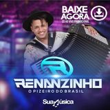 RENANZINHO O PIZEIRO DO BRASIL