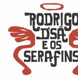 Rodrigo D'Sá & Os Serafins
