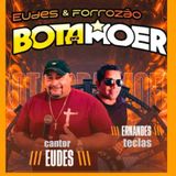 Eudes Cantor & Forrozão Bota Pra Moer