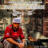 palavra da verdade mano bruno