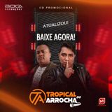 Tropical Do Arrocha
