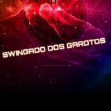 Swingado Dos Garotos