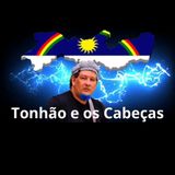 Tonhão e os Cabeças
