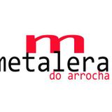 METALERA DO ARROCHA