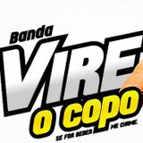 BANDA VIRE O COPO