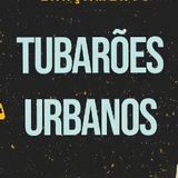 Tubarões Urbanos