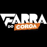 Farra Do Coroa