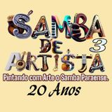 SAMBA DE ARTISTA - 20 ANOS