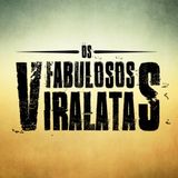 Os Fabulosos Viralatas