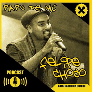Registro histórico do momento atual pela ótica das batalhas com Felipe Choco [Papo de MC  #09]