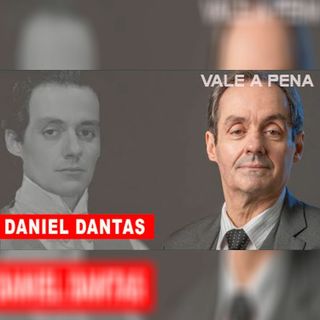 A Trajetória De DANIEL DANTAS, De TATÁ Em CHEGA MAIS A TÚLIO Em UM LUGAR AO SOL